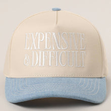 Load image into Gallery viewer, EXPENSIVE and DIFFICULT Embroidered Trucker Hat