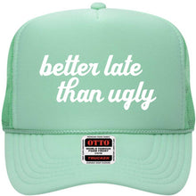 Load image into Gallery viewer, Better Late Than Ugly | LC Elizabeth Original | Embroidered Trucker Hat