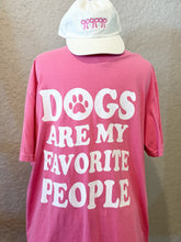 Load image into Gallery viewer, Dogs are my favorite people Tshirt